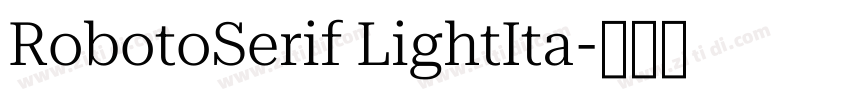 RobotoSerif LightIta字体转换